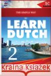 The Simple Way to Learn Dutch 2 Erik Visser 9781952767173 Badcreative
