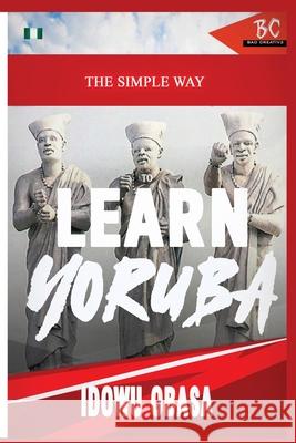 The Simple Way to Learn Yoruba Idowu Obasa 9781952767296 Badcreative - książka