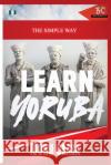 The Simple Way to Learn Yoruba Idowu Obasa 9781952767296 Badcreative
