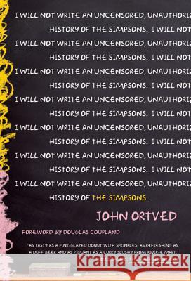 The Simpsons: An Uncensored, Unauthorized History John Ortved 9780865479395 Faber & Faber - książka