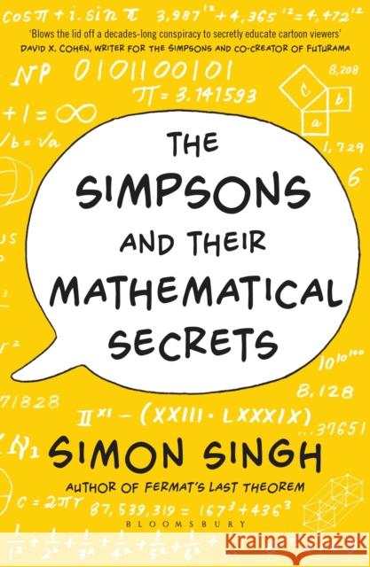 The Simpsons and Their Mathematical Secrets Simon Singh 9781408842812 Bloomsbury Publishing PLC - książka