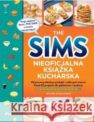 The Sims. Nieoficjalna książka kucharska O'HALLORAN TAYLOR 9788383523125 Prószyński Media - książka