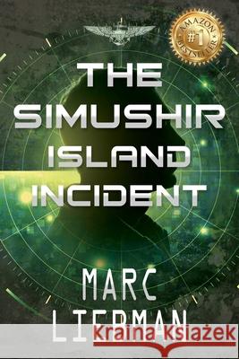 The Simushir Island Incident Liebman, Marc 9781950586677 Penmore Press LLC - książka