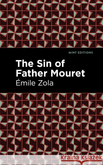 The Sin of Father Mouret  Zola Mint Editions 9781513282107 Mint Editions - książka