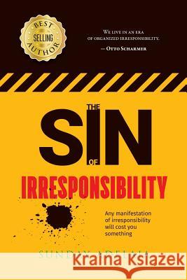 The sin of irresponsibility Adelaja, Sunday 9781718939615 Createspace Independent Publishing Platform - książka