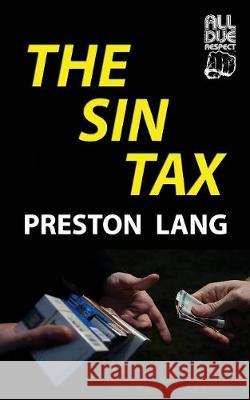 The Sin Tax Preston Lang 9781948235457 All Due Respect - książka