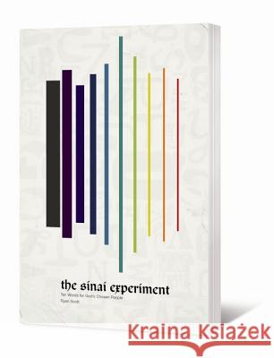 The Sinai Experiment: Ten Words for God's Chosen People Ryan Scott 9780834125421 Not Avail - książka