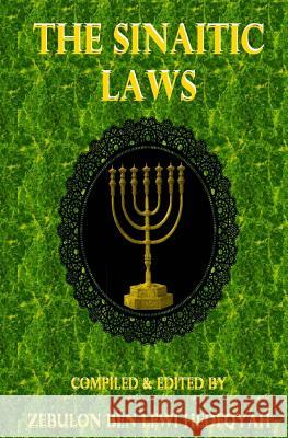 The Sinaitic Laws Zebulon Ben Lewi Hedeqyah 9781514784167 Createspace - książka