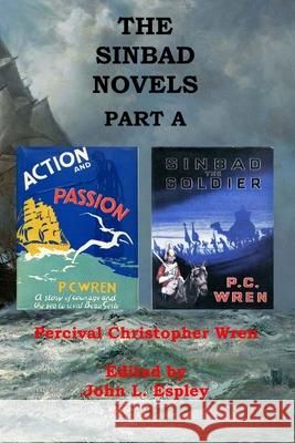 The Sinbad Novels Part A: Action and Passion & Sinbad the Soldier Espley, John L. 9780692639382 Riner Publishing Company - książka