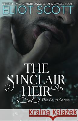 The Sinclair Heir Anne Eliot Ginger Scott Eliot Scott 9781937815172 Butterfly Books, LLC - książka