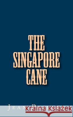 The Singapore Cane Jean Pailler 9781515035763 Createspace - książka