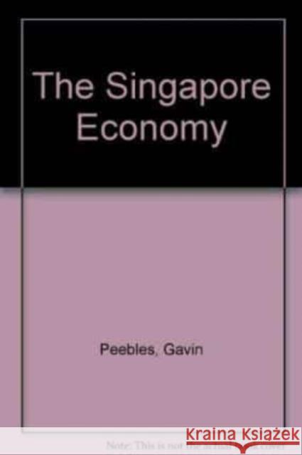 The Singapore Economy  9781858982861 Edward Elgar Publishing Ltd - książka