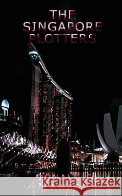 The Singapore Plotters Donald S Lawson 9781954368019 Diamond Media Press Co. - książka