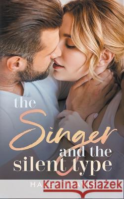 The Singer and the Silent Type Haley Travis   9798215168714 Haley Travis - książka