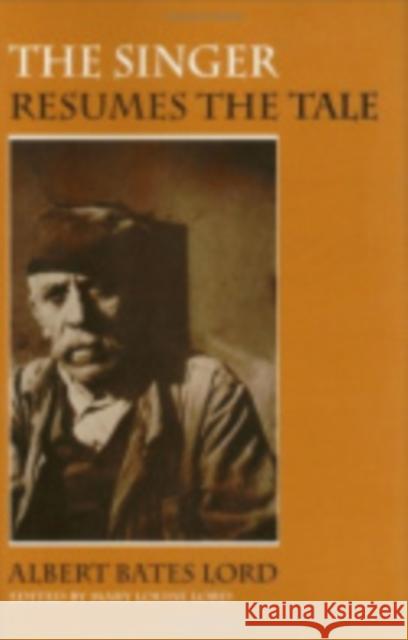 The Singer Resumes the Tale Albert Bates Lore Albert B. Lord Mary L. Lord 9780801431036 Cornell University Press - książka