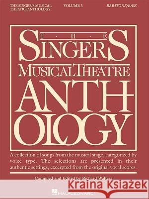 The Singer's Musical Theatre Anthology - Volume 3: Baritone/Bass Book Only Richard Walters Hal Leonard Publishing Corporation 9780634009778 Hal Leonard Publishing Corporation - książka