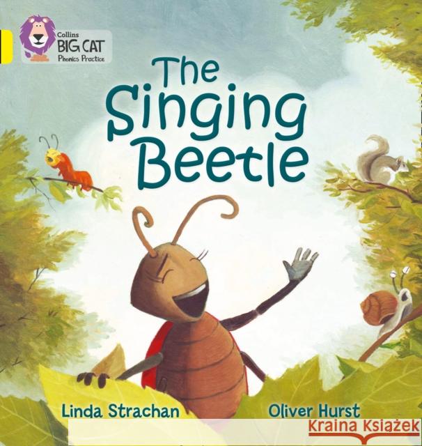 The Singing Beetle: Band 03/Yellow Strachan, Linda 9780007422029 HarperCollins Publishers - książka