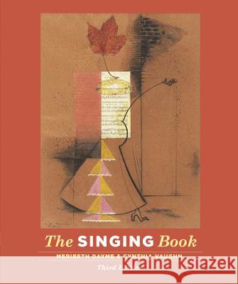 The Singing Book Dayme, Meribeth; Vaughn, Cynthia 9780393920253 John Wiley & Sons - książka