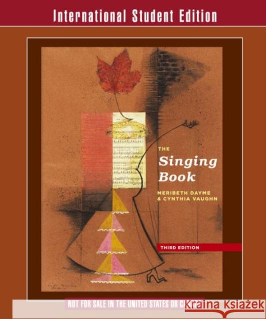 The Singing Book Dayme, Merebith; Vaughn, Cynthia 9780393937923 John Wiley & Sons - książka