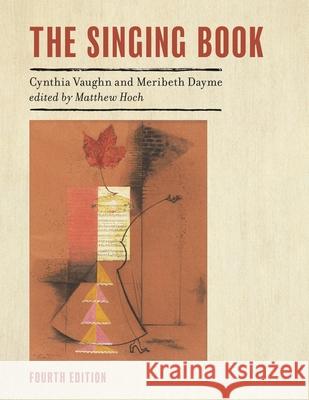 The Singing Book Cynthia Vaughn Meribeth Dayme Matthew Hoch 9781538180280 Rowman & Littlefield Publishers - książka