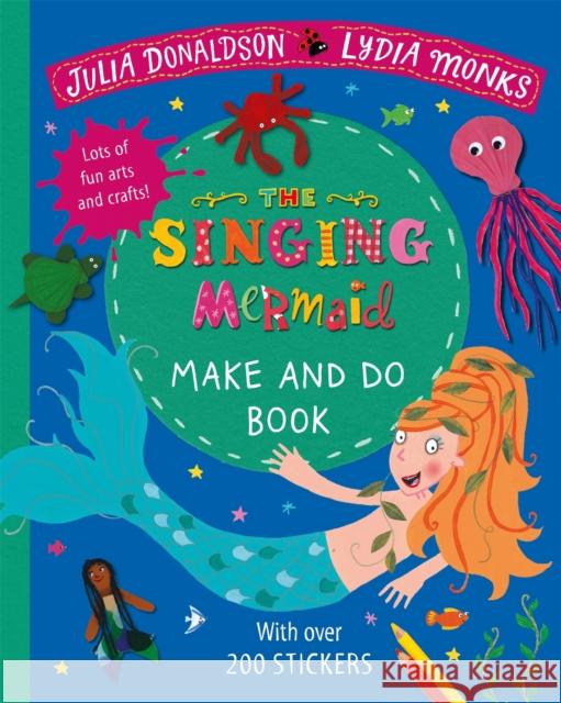 The Singing Mermaid Make and Do Donaldson, Julia 9781529024036 Pan Macmillan - książka