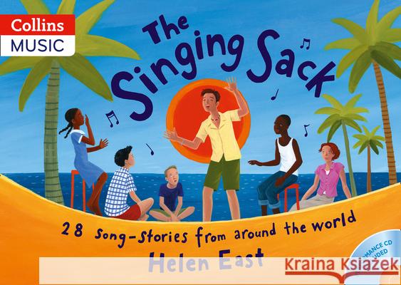 The Singing Sack (Book + CD): 28 Song-Stories from Around the World Helen East 9780713658057 HarperCollins Publishers - książka