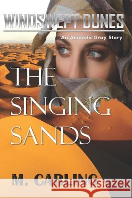 The Singing Sands: Death and Forgiveness M. Carling 9781980567967 Independently Published - książka