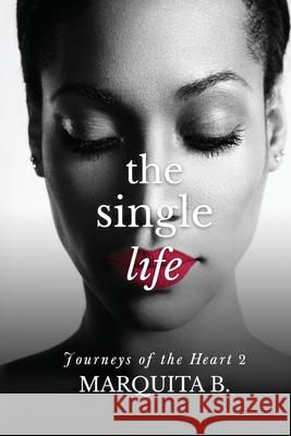 The Single Life Marquita B 9781733018333 Corks & Coils Publishing - książka