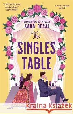 The Singles Table: Grumpy-sunshine doesn't get better than this Sara Desai 9780349703091 Dialogue - książka