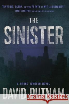 The Sinister: A Bruno Johnson Thriller - Book 9 David Putnam 9781968480158 Putnam Publishing Group - książka