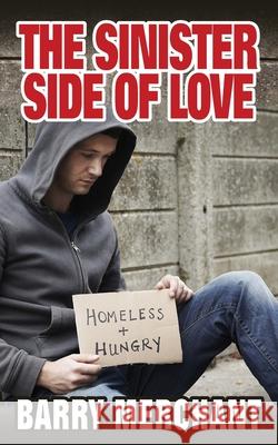 The Sinister Side of Love Barry Merchant 9781918422580 New Generation Publishing - książka