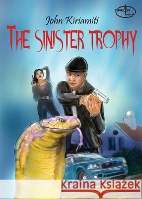 The Sinister Trophy John Kiriamiti 9789966466839 Spear Books - książka