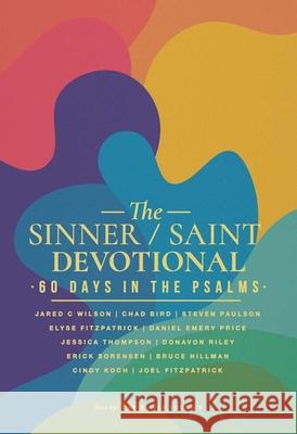 The Sinner / Saint Devotional: 60 Days in the Psalms Daniel Emery Price Daniel Va 9781962654913 1517 Publishing - książka