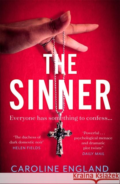 The Sinner: A completely gripping psychological thriller with a killer twist Caroline England 9780349431482 Little, Brown Book Group - książka