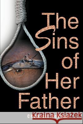 The Sins of Her Father Chantell Devone 9780595362707 iUniverse - książka