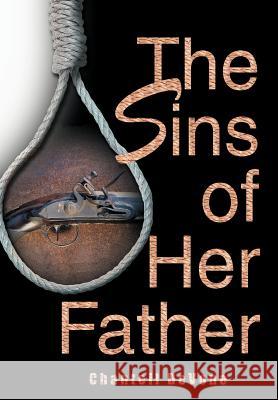 The Sins of Her Father Chantell Devone 9780595673636 iUniverse - książka