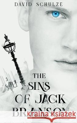 The Sins of Jack Branson David Schulze   9781737037828 David Schulze Books - książka