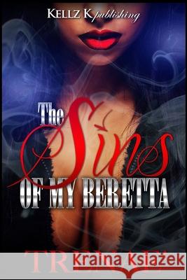 The Sins Of My Beretta Trenae 9781973715610 Createspace Independent Publishing Platform - książka