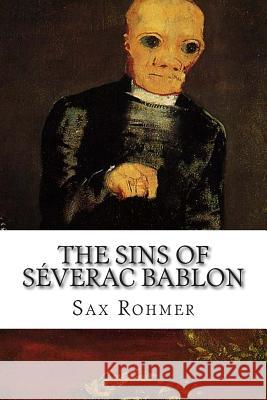 The Sins of Séverac Bablon Rohmer, Sax 9781502497833 Createspace - książka