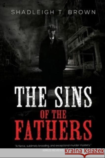 The Sins of the Fathers Shadleigh T. Brown 9781800166912 Pegasus Elliot Mackenzie Publishers - książka