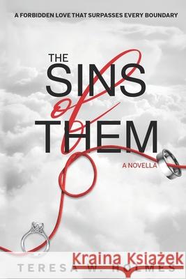 The Sins of Them Teresa W Holmes, Clinton Holmes, Dawn Goodwin 9798455704963 Independently Published - książka