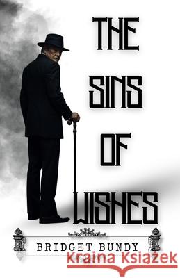 The Sins of Wishes Bridget Bundy 9781980374985 Independently Published - książka