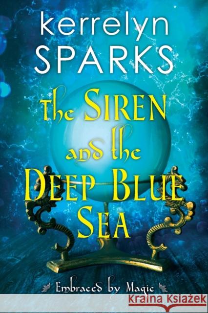 The Siren and the Deep Blue Sea Kerrelyn Sparks 9781496730060 Kensington Publishing Corporation - książka