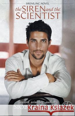 The Siren and the Scientist Siobhan Muir 9781947221352 Three Lakes Books, LLC - książka