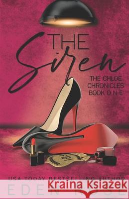 The Siren: Chloe Chronicles Eden Rose 9781090610171 Independently Published - książka