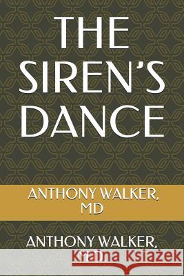 The Siren's Dance: Loving Someone with Borderline Personality Disorder Anthony Walke 9781794612730 Independently Published - książka