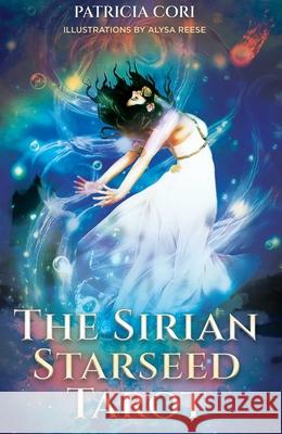 The Sirian Starseed Tarot Patricia Cori Alysa Reese 9781591434696 Bear & Company - książka