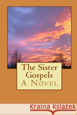 The Sister Gospels Vera Jennings 9781482007909 Createspace - książka