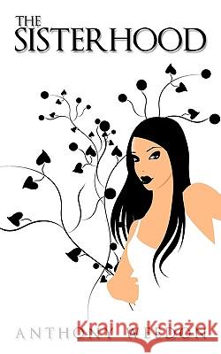 The Sisterhood Anthony Weedon 9781438992402 Authorhouse - książka