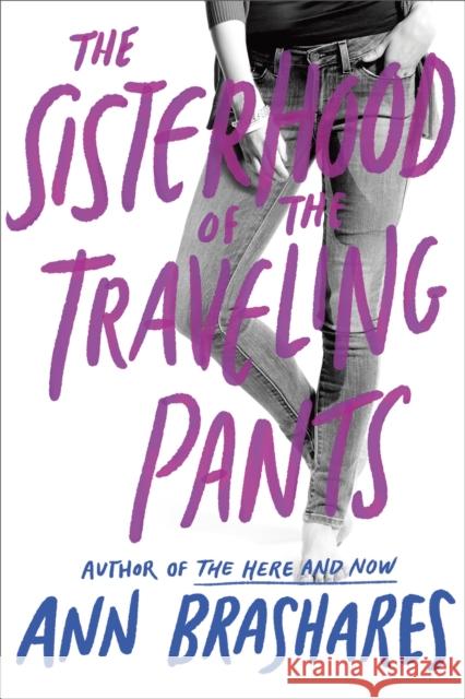 The Sisterhood of the Traveling Pants Brashares, Ann 9780385730587 Delacorte Press Books for Young Readers - książka